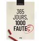 365 jours, 1000 fautes