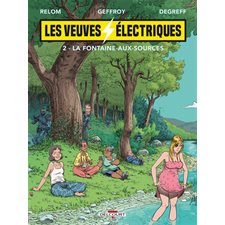 Les veuves électriques T.02 : La fontaine aux sources : Bande dessinée