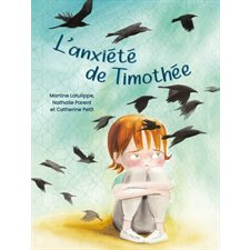 L'anxiété de Timothée