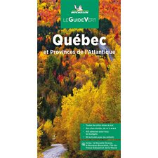 Québec et provinces de l'Atlantique : Le guide vert (Michelin)