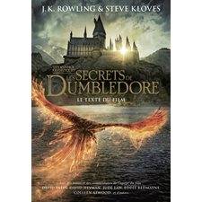 Les animaux fantastiques : Les secrets de Dumbledore : Le texte du film : 12-14