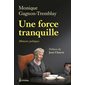 Une force tranquille : Mémoires politiques