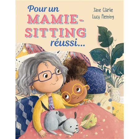 Pour un mamie-sitting réussi ...