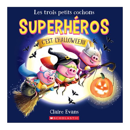 Les trois petits cochons superhéros : Couverture souple