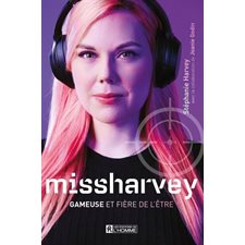 Missharvey : Gameuse et fière de l'être
