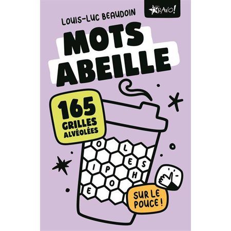 Mots abeille sur le pouce : 165 grilles alvéolées : Bravo !