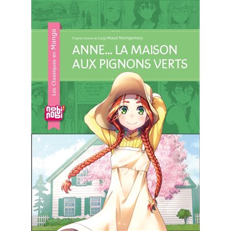 Anne ... la maison aux pignons verts : Les classiques en manga : ADO
