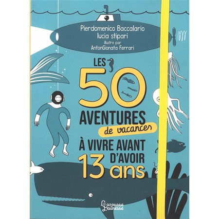 Les 50 aventures de vacances à vivre avant d'avoir 13 ans