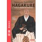 Hagakuré : Vivre et mourir en samouraï : Le texte sacré du bushido dans sa traduction la plus complète à ce jour