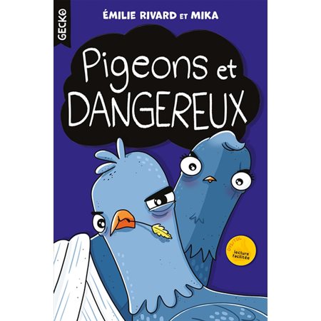 Pigeons et dangereux : Gecko : 6-8