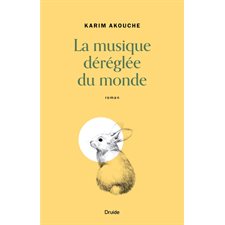 La musique déréglée du monde