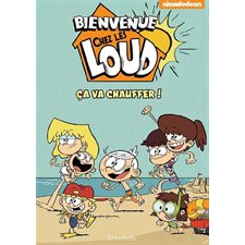 Bienvenue chez les Loud Hors Série : Ca va chauffer ! : Bande dessinée