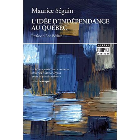 L'Idée d'indépendance au Québec : Genèse et historique