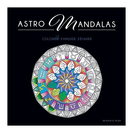 Astro mandalas : Colorier, s'amuser, s'évader : Black coloriage