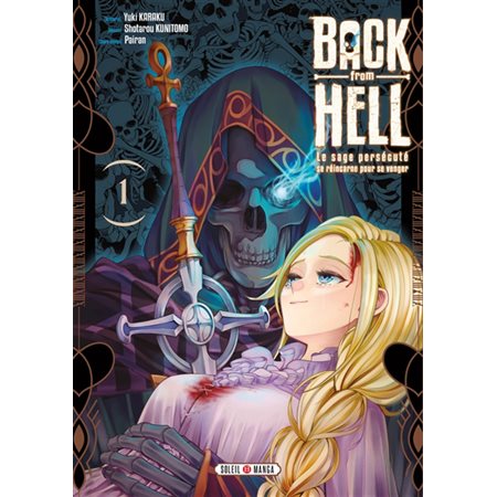 Back from hell : le sage persécuté se réincarne pour se venger T.01 : Manga : ADO