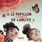 Le papillon de carlito : La mariposa de Carlito : Couverture rigide