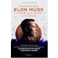 Enquête sur Elon Musk, l'homme qui défie la science : Colonisation de Mars, voitures autonomes, implants cérébraux ... : Le monde selon Elon Musk et ce qu'en dit la science