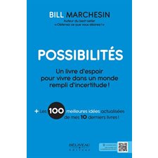 Possibilités : Un livre d'espoir pour vivre dans un monde rempli d'incertitude !