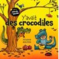 Y'avait des crocodiles : Dondaine la Ridaine : Couverture rigide