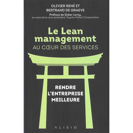 Le lean management au coeur des services : Rendre l'entreprise meilleure