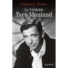 Le véritable Yves Montand