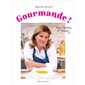 Gourmande ! : Mes recettes de famille