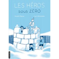 Les héros sous zéro : 6-8