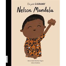 Nelson Mandela : De petit à grand