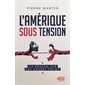 L'Amérique sous tension : Un regard sur les années Trump