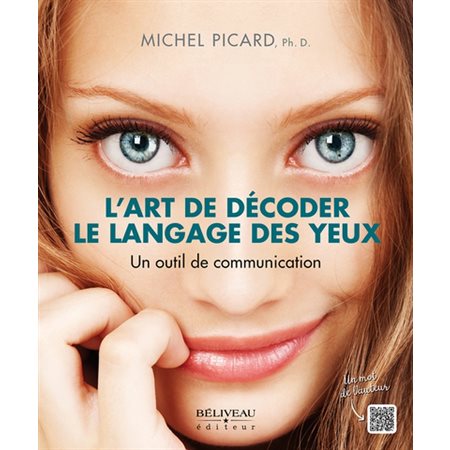 L'art de décoder le langage des yeux : Un outil de communication