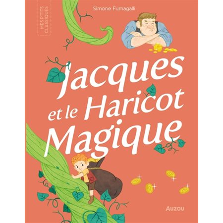 Jacques et le haricot magique : Mes p'tits classiques : Couverture rigide : CONTE