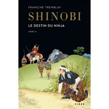 Shinobi T.03 : Le destin du ninja