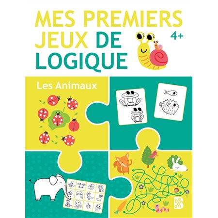 Les animaux : Mes premiers jeux de logique : 4+