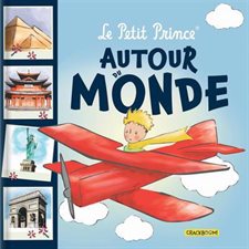 Autour du monde : Le Petit Prince