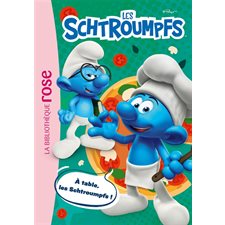 Les Schtroumpfs T.05 : A table, les Schtroumpfs ! : Bibliothèque rose : 6-8