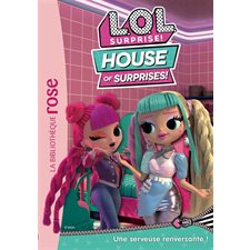 LOL surprise ! : house of surprises T.02 : Une serveuse renversante ! : Bibliothèque rose : 6-8