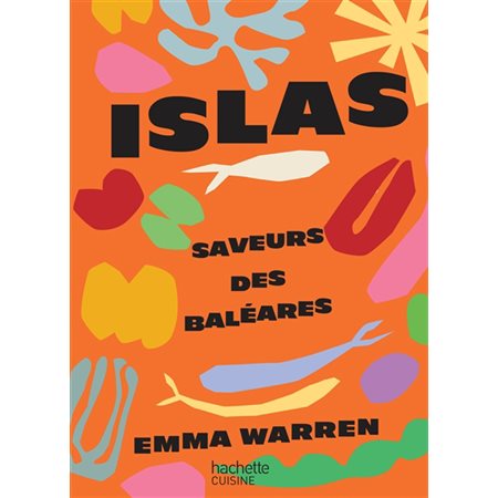 Islas : Saveurs des Baléares