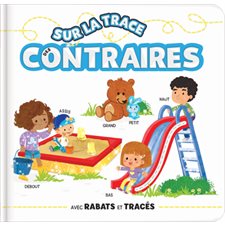 Sur la trace des contraires : Avec rabats et traçés