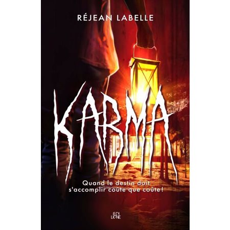 Karma : Quand le destin doit s'accomplir coûte que coûte !