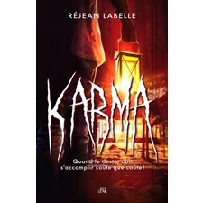 Karma : Quand le destin doit s'accomplir coûte que coûte !