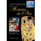 Le petit Larousse de l'histoire de l'art : Toute l'histoire de l'art du Moyen Age à nos jours
