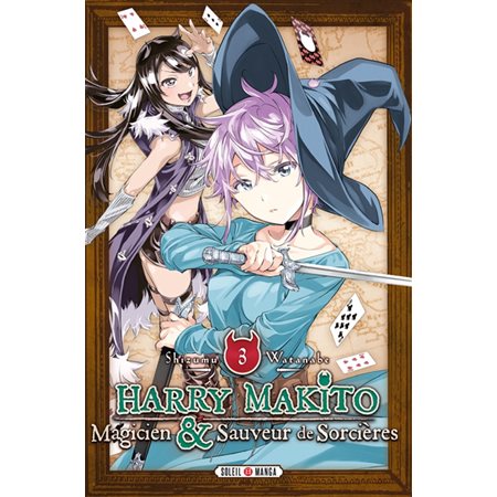 Harry Makito, magicien & sauveur de sorcières T.03 : Manga : ADO