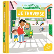 Je traverse : Mon anim'agier. Premiers apprentissages