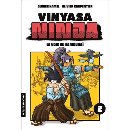 Vinyasa ninja T.02 : La voie du samouraï : Bande dessinée