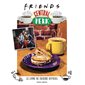 Friends Central Perk : Le livre de cuisine officiel