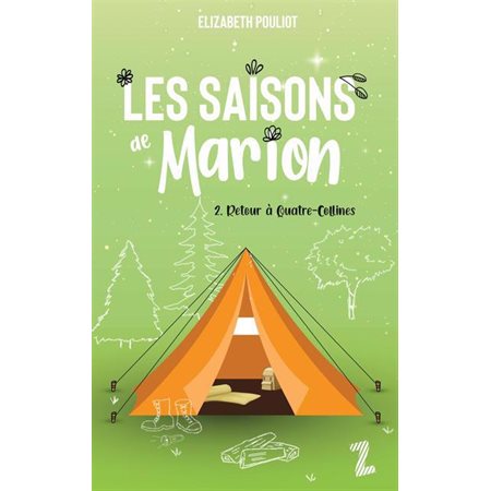 Les saisons de Marion T.02 : Retour à Quatre-Collines : 12-14