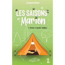 Les saisons de Marion T.02 : Retour à Quatre-Collines : 12-14