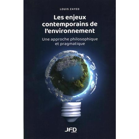 Les enjeux contemporains de l'environnement : Une approche philosophique et pragmatique