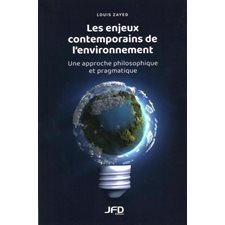 Les enjeux contemporains de l'environnement : Une approche philosophique et pragmatique