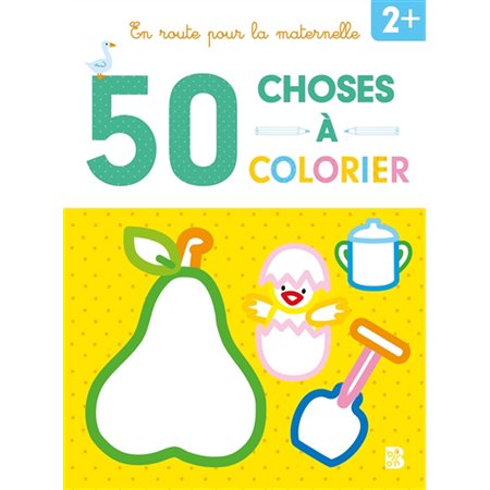 50 choses à colorier : 2 + : En route pour la maternelle